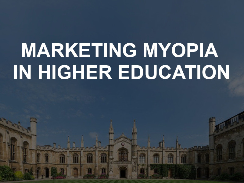 http://www.tomwbrady.com/marketing-myopia-in-higher-education/